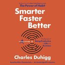 Smarter Faster Better by Charles Duhigg