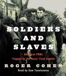 Soldiers and Slaves by Roger Cohen