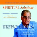 Spiritual Solutions by Deepak Chopra