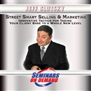 Street Smart Selling and Marketing by Jeff Slutsky
