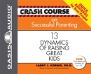 Crash Course: Successful Parenting by Larry J. Koenig
