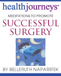 Meditations to Promote Successful Surgery by Belleruth Naparstek