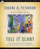 Tell It Slant by Eugene H. Peterson