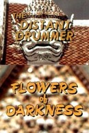 The Distant Drummer: Flowers of Darkness