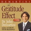 The Gratitude Effect by John F. Demartini