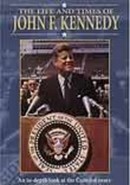 The Life and Times of John F. Kennedy