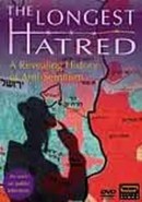 The Longest Hatred: A Revealing History of Anti-Semitism