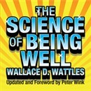 The Science of Being Well by Wallace D. Wattles