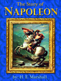 The Story of Napoleon by H. Marshall