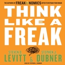 Think Like a Freak by Steven D. Levitt