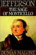 Thomas Jefferson and His Time, Vol 6: The Sage of Monticello by Dumas Malone