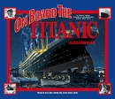 On Board the Titanic by Shelley Tanaka