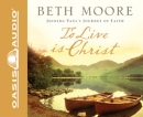 To Live is Christ by Beth Moore