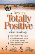 Become Totally Positive