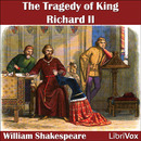 The Tragedy of King Richard II by William Shakespeare