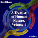 A Treatise Of Human Nature, Volume 1 by David Hume