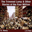 The Trimmed Lamp: And Other Stories of the Four Million by O. Henry