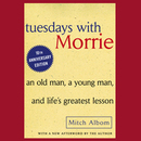 Tuesdays with Morrie by Mitch Albom