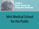 UCSF Mini Medical School Videos