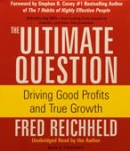 The Ultimate Question by Frederick F. Reichheld