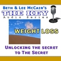 Unlocking the Secret to WEIGHT LOSS by Beth and Lee McCain