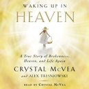 Waking Up in Heaven by Crystal McVea 