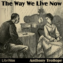 The Way We Live Now by Anthony Trollope