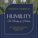 Humility: The Beauty of Holiness by Andrew Murray