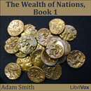 The Wealth of Nations, Book 1 by Adam Smith