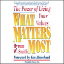 What Matters Most by Hyrum W. Smith