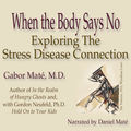 When the Body Says No by Gabor Mate