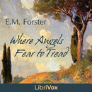 Where Angels Fear to Tread by E.M. Forster