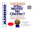 Who Moved my Cheese? by Spencer Johnson