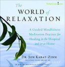 The World of Relaxation by Jon Kabat-Zinn