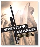 Wrestling with an Angel by Greg Lucas