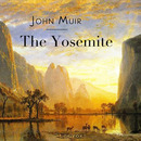 The Yosemite by John Muir