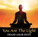 You Are the Light by Swami Amar Jyoti