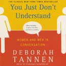 You Just Don't Understand by Deborah Tannen