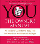 YOU: The Owner's Manual by Michael F. Roizen