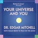Your Universe and You by Dr. Edgar Mitchell