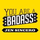 You are a Badass by Jen Sincero