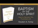 Baptism of the Holy Spirit by Reuben A. Torrey