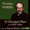 A Changed Man And Other Tales by Thomas Hardy