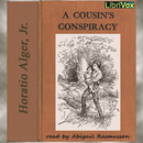 A Cousin's Conspiracy by Horatio Alger, Jr.