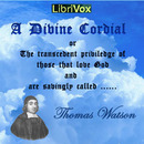 A Divine Cordial (All Things for Good) by Thomas Watson