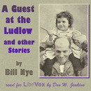 A Guest at the Ludlow and Other Stories by Bill Nye
