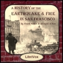 A History of the Earthquake and Fire in San Francisco by Edward Hilton