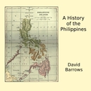 A History of the Philippines by David Prescott Barrows