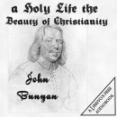A Holy Life: The Beauty of Christianity by John Bunyan
