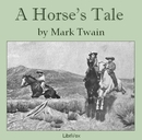 A Horse's Tale by Mark Twain